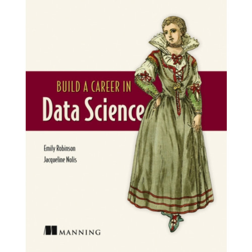 Manning Publications Build A Career in Data Science (häftad, eng)