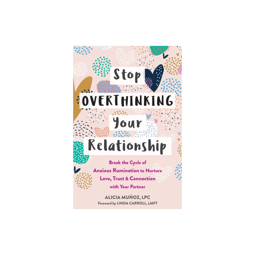 Produktbild för Stop Overthinking Your Relationship (häftad, eng)