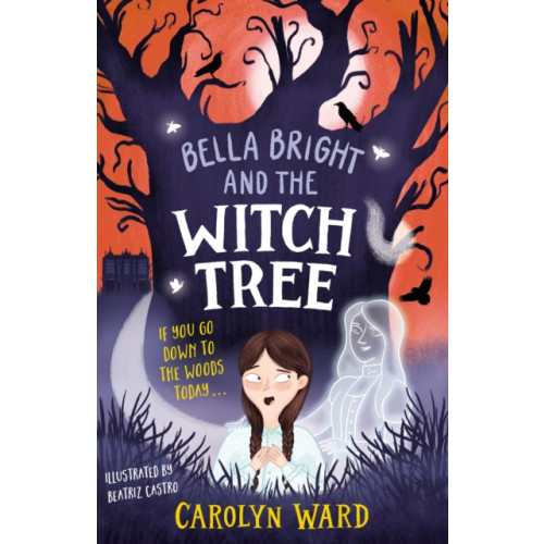 Hachette Children's Group Bella Bright and the Witch Tree (häftad, eng)