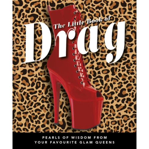 Headline Publishing Group The Little Book of Drag (inbunden, eng)