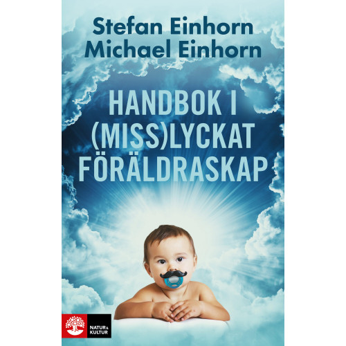 Stefan Einhorn Handbok i (miss)lyckat föräldraskap (inbunden)