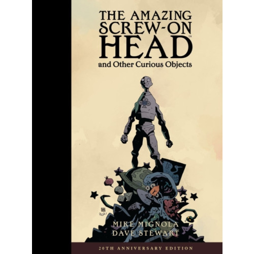 Dark Horse Comics,U.S. The Amazing Screw-on Head And Other Curious Objects (anniversary Edition) (inbunden, eng)