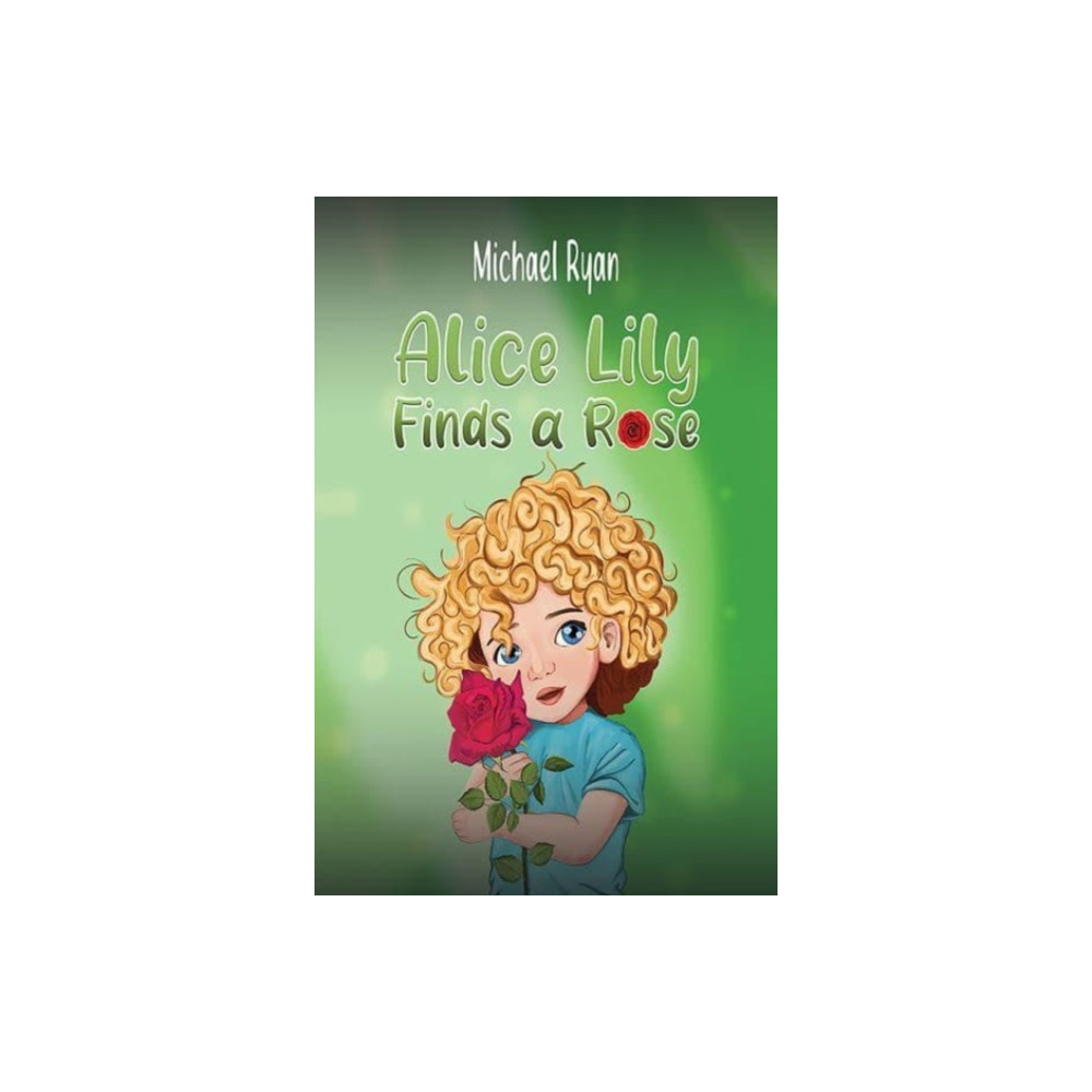 Produktbild för Alice Lily Finds a Rose (häftad, eng)