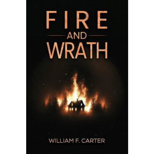 Austin Macauley Publishers LLC Fire and Wrath (häftad, eng)