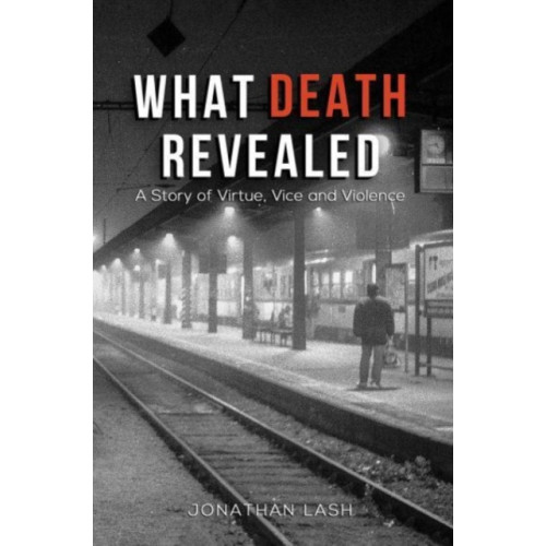 Austin Macauley Publishers LLC What Death Revealed (häftad, eng)