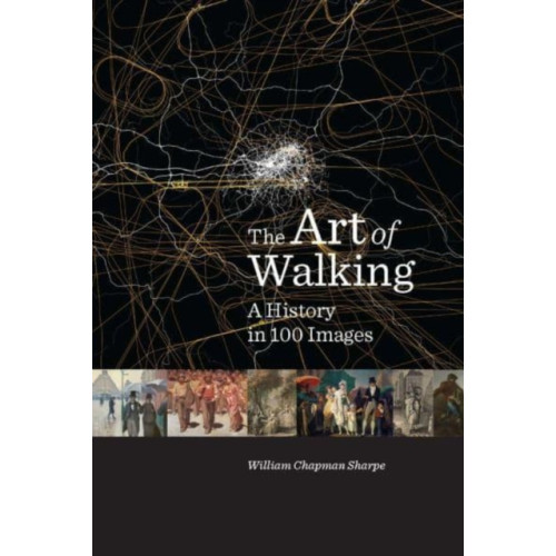 Yale university press The Art of Walking (inbunden, eng)