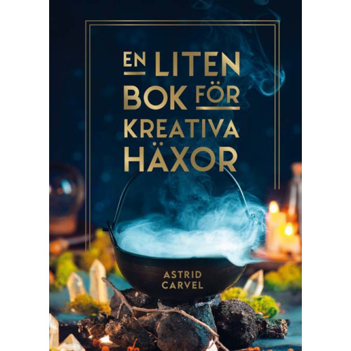 Astrid Carvel En liten bok för kreativa häxor (inbunden)