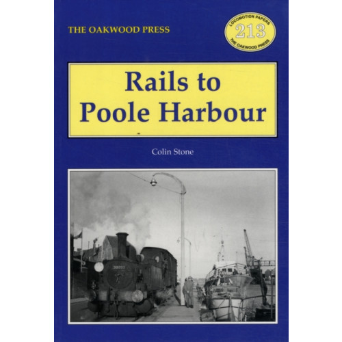 Stenlake Publishing Rails to Poole Harbour (häftad, eng)