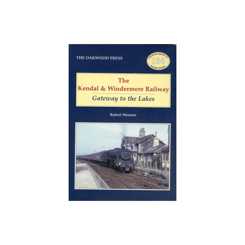 Produktbild för The Kendal and Windermere Railway (häftad, eng)