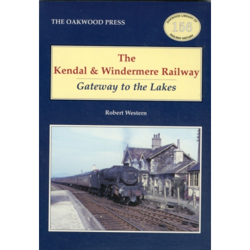 Stenlake Publishing The Kendal and Windermere Railway (häftad, eng)
