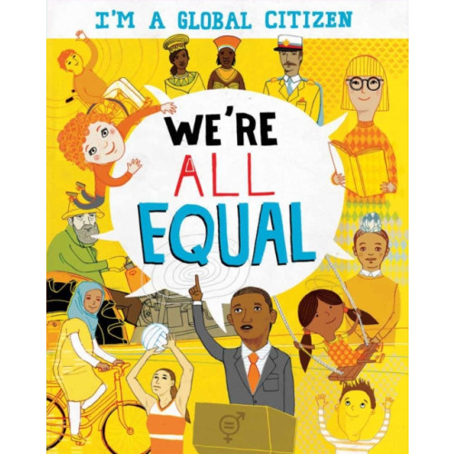 Hachette Children's Group I'm a Global Citizen: We're All Equal (häftad, eng)