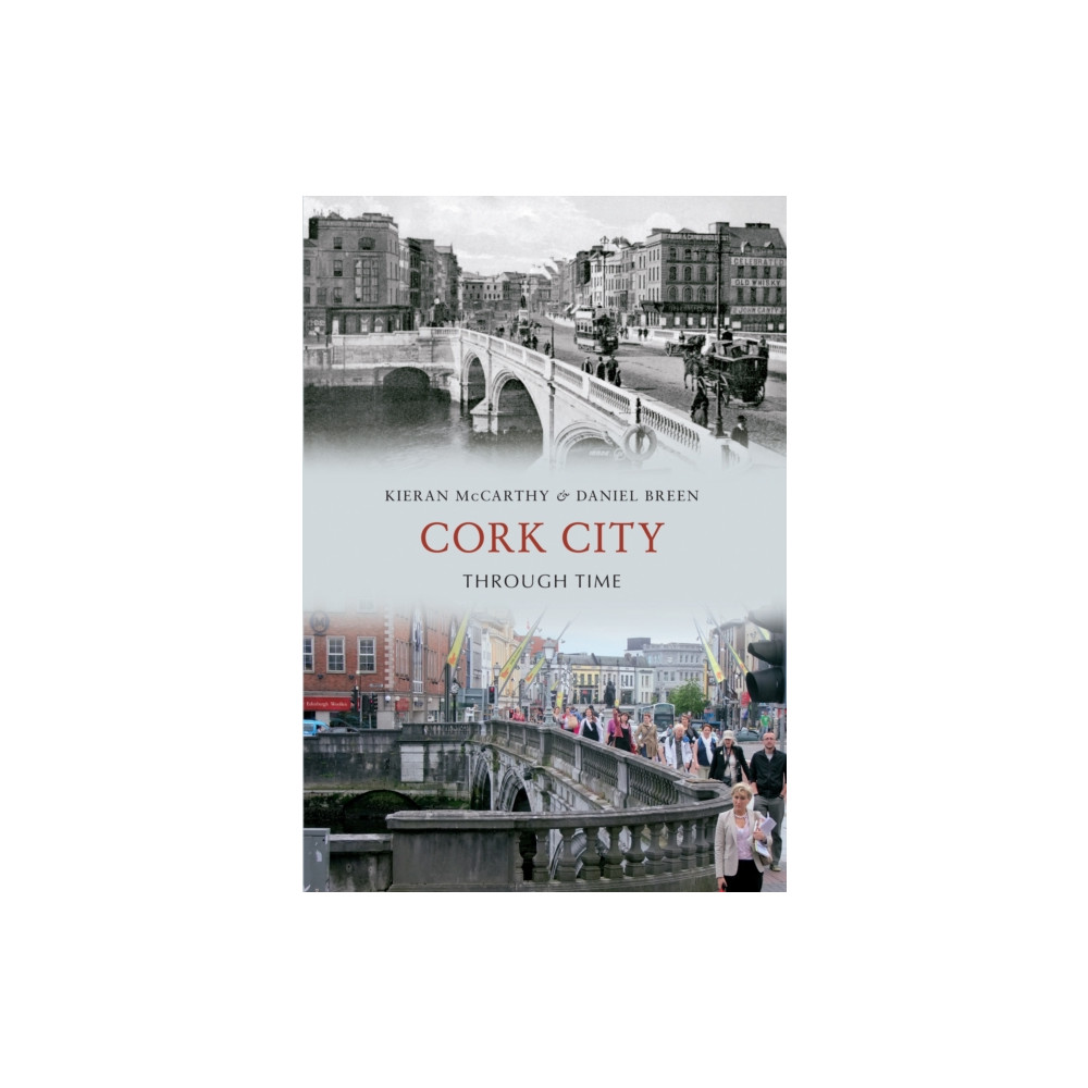 Produktbild för Cork City Through Time (häftad, eng)