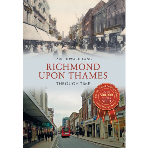 Amberley Publishing Richmond upon Thames Through Time (häftad, eng)