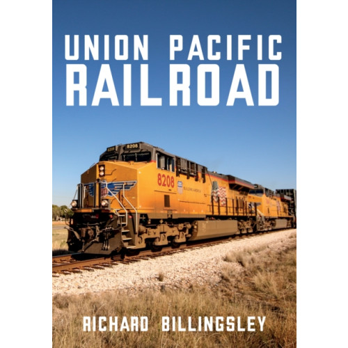 Amberley Publishing Union Pacific Railroad (häftad, eng)