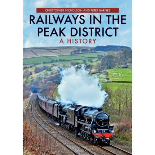 Amberley Publishing Railways in the Peak District (häftad, eng)