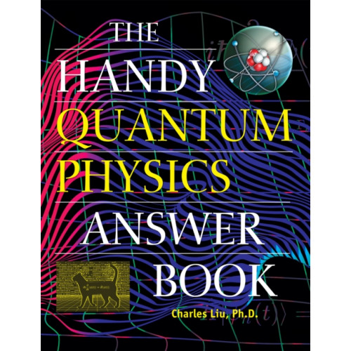 Visible Ink Press The Handy Quantum Physics Answer Book (häftad, eng)