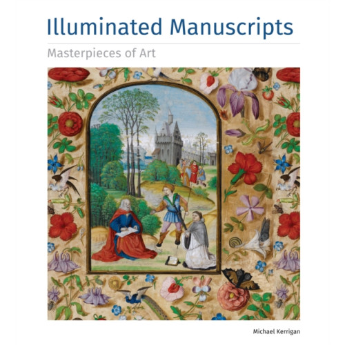 Flame Tree Publishing Illuminated Manuscripts Masterpieces of Art (inbunden, eng)