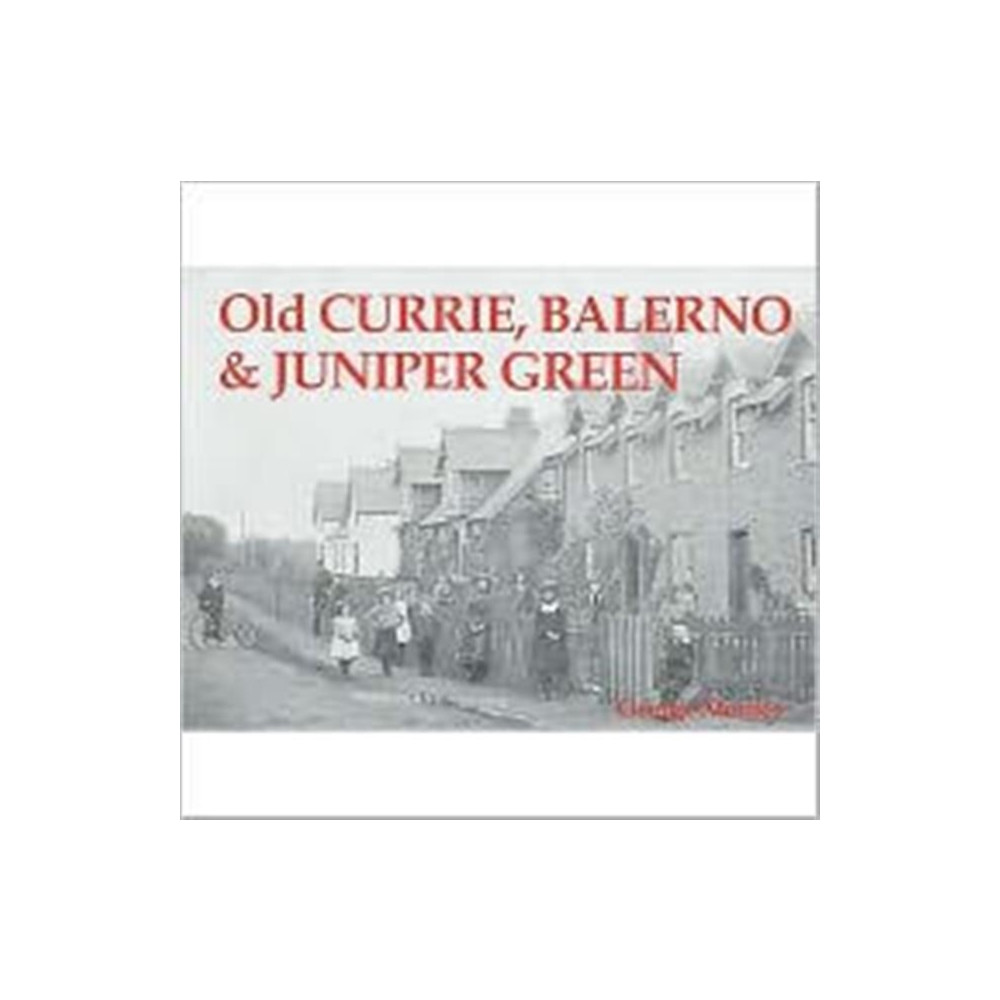 Produktbild för Old Currie, Balerno and Juniper Green (häftad, eng)