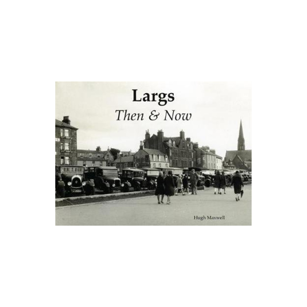 Produktbild för Largs Then & Now (häftad, eng)