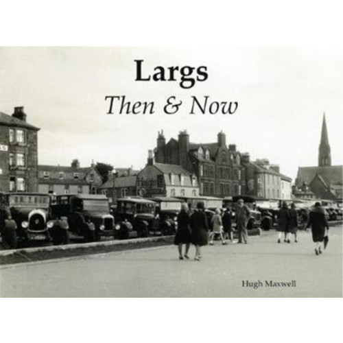 Stenlake Publishing Largs Then & Now (häftad, eng)