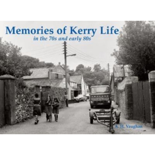 Stenlake Publishing Memories of Kerry Life in the 70s and early 80s (häftad, eng)