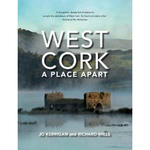 O'Brien Press Ltd West Cork: A Place Apart (häftad, eng)