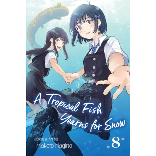 Viz Media, Subs. of Shogakukan Inc A Tropical Fish Yearns for Snow, Vol. 8 (häftad, eng)