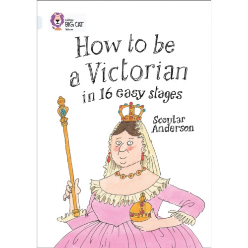 HarperCollins Publishers How to be a Victorian in 16 Easy Stages (häftad, eng)