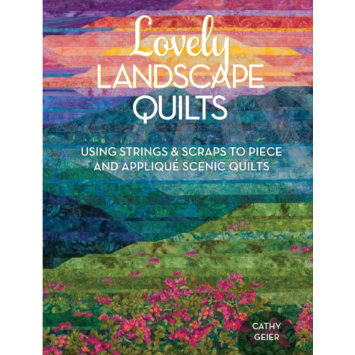 F&W Publications Inc Lovely Landscape Quilts (häftad, eng)