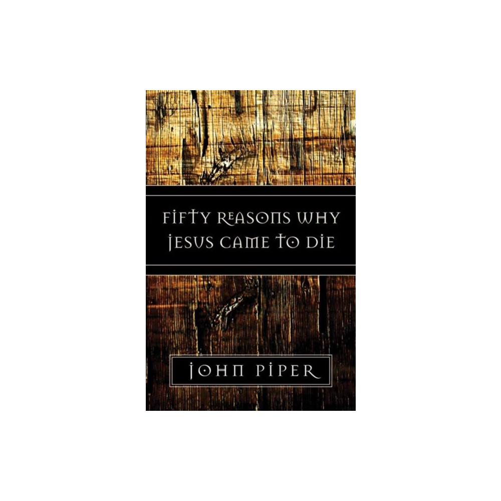 Produktbild för Fifty Reasons Why Jesus Came to Die (häftad, eng)