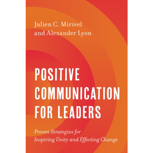 Rowman & littlefield Positive Communication for Leaders (häftad, eng)