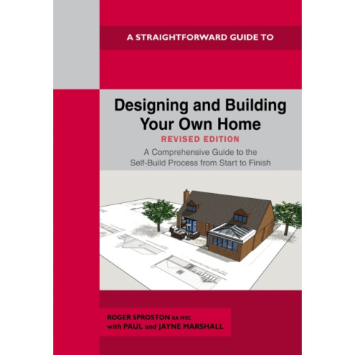 Straightforward Publishing Designing And Building Your Own Home - Revised Edition 2024 (häftad, eng)