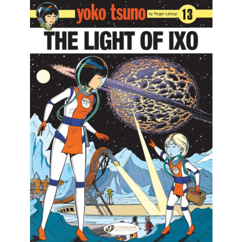 Cinebook Ltd Yoko Tsuno Vol. 13: The Light Of LXO (häftad, eng)