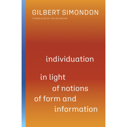 University of Minnesota Press Individuation in Light of Notions of Form and Information (häftad, eng)