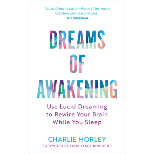 Charlie Morley Dreams of Awakening (häftad, eng)