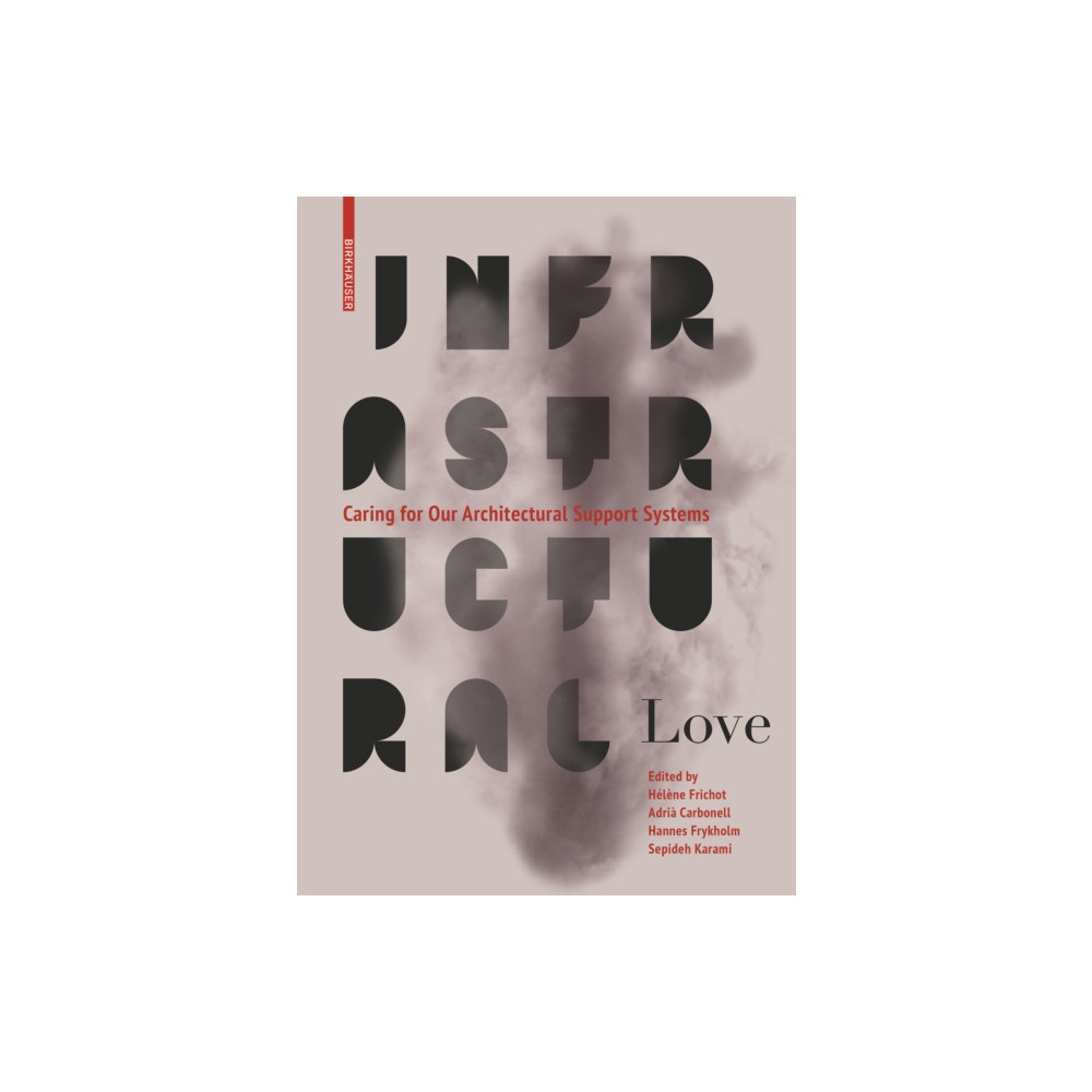Produktbild för Infrastructural Love (häftad, eng)