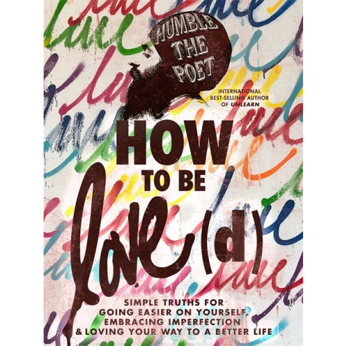 Hay House UK Ltd How to Be Love(d) (häftad, eng)