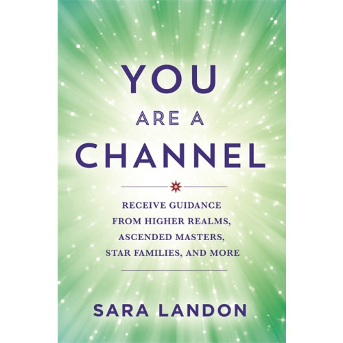 Sara Landon You Are a Channel (häftad, eng)