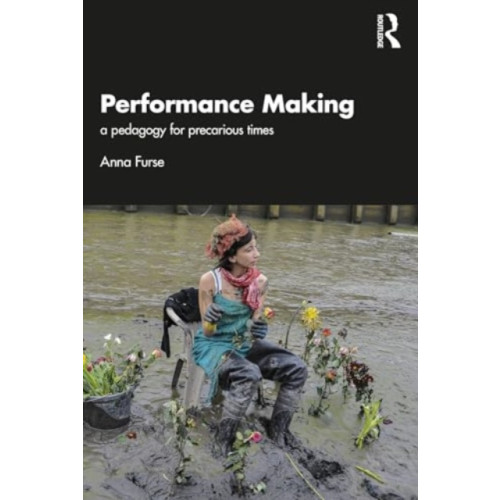 Taylor & francis ltd Performance Making (häftad, eng)