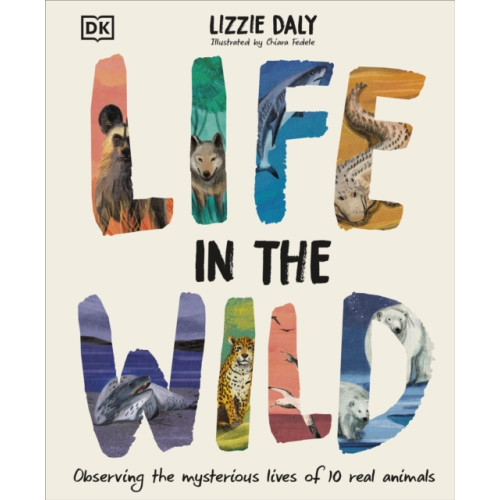 Dorling Kindersley Ltd Life in the Wild (inbunden, eng)