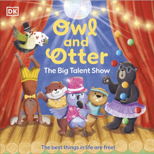 Dorling Kindersley Ltd Owl and Otter: The Big Talent Show (häftad, eng)
