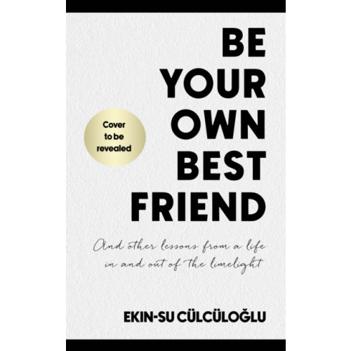 Little, Brown Book Group Be Your Own Best Friend (inbunden, eng)