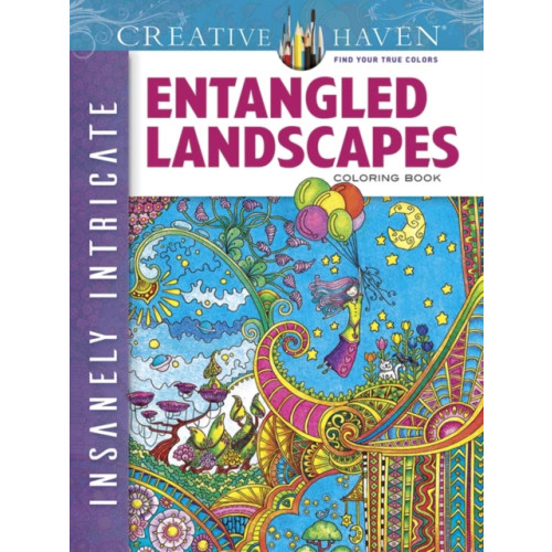 Dover publications inc. Creative Haven Insanely Intricate Entangled Landscapes Coloring Book (häftad, eng)