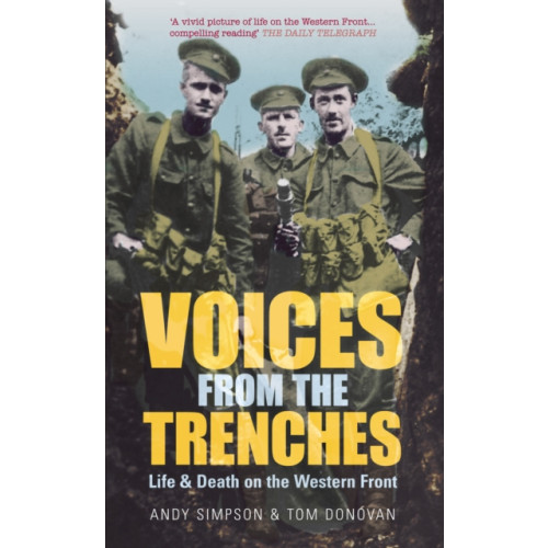 The History Press Ltd Voices From the Trenches (häftad, eng)