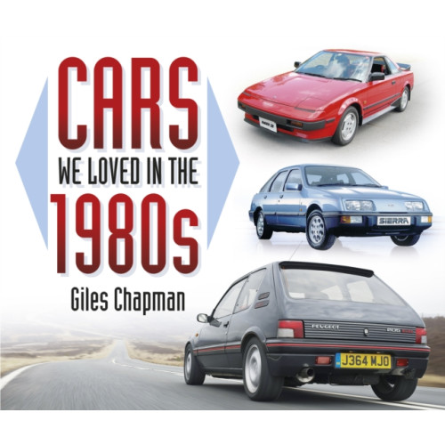The History Press Ltd Cars We Loved in the 1980s (häftad, eng)