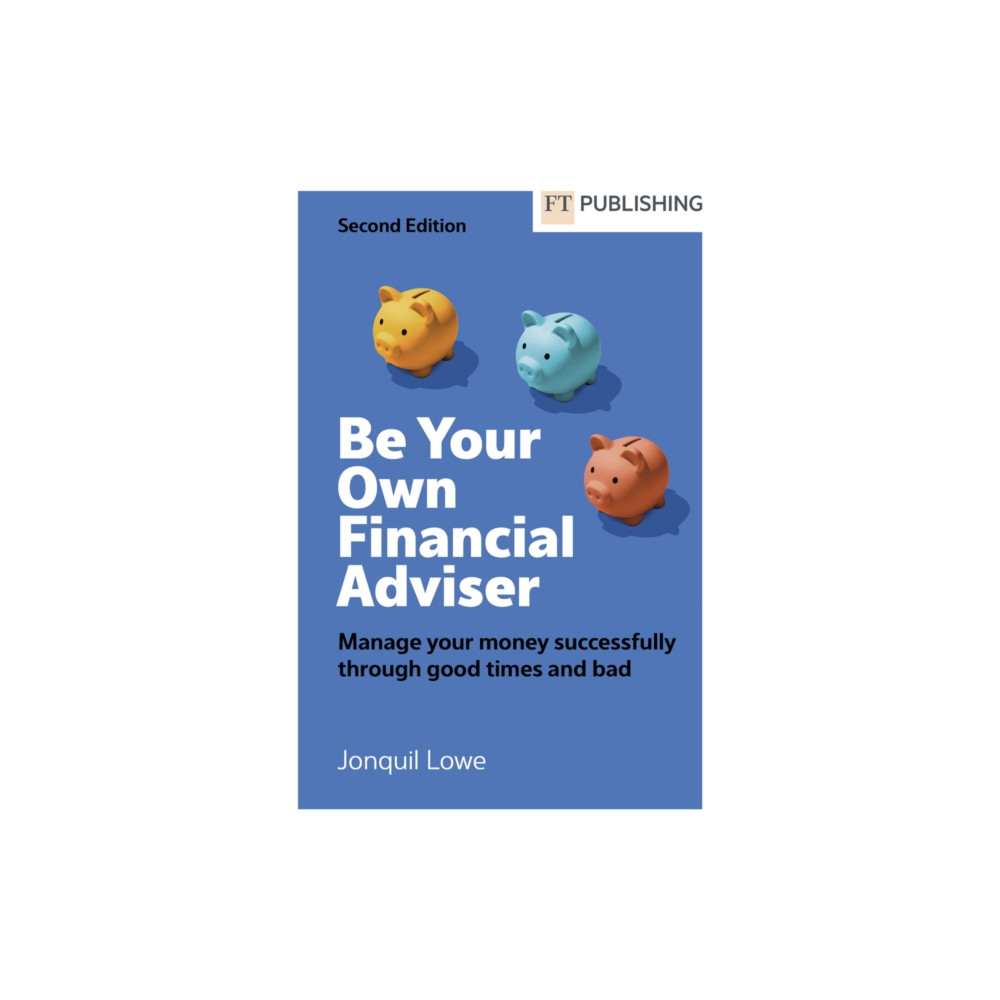 Produktbild för Be Your Own Financial Adviser: Manage your finances successfully through good times and bad (häftad, eng)
