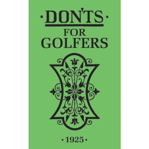 Bloomsbury Publishing PLC Don'ts for Golfers (inbunden, eng)