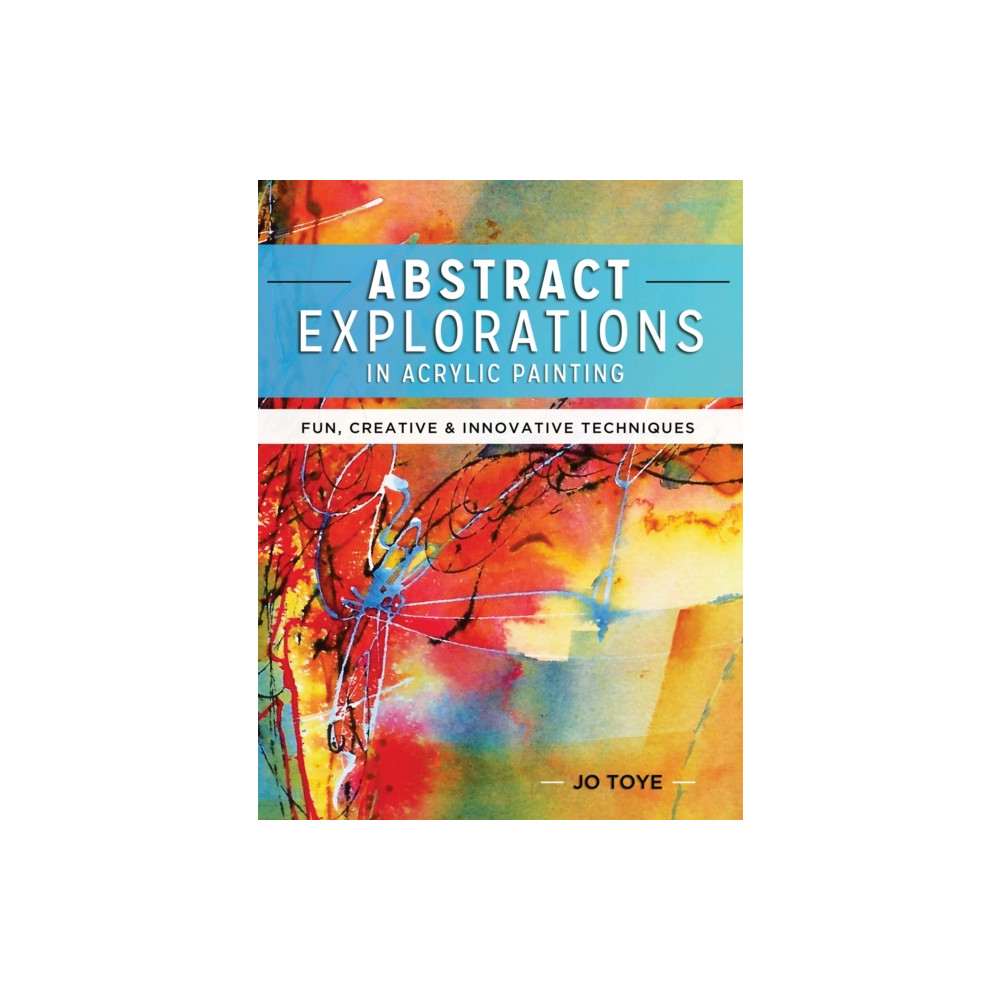 Produktbild för Abstract Explorations in Acrylic Painting (häftad, eng)