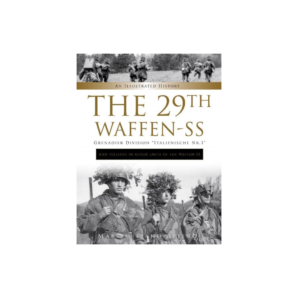 Produktbild för The 29th Waffen-SS Grenadier Division "Italienische Nr.1": And Italians in Other Units of the Waffen-SS (inbunden, eng)