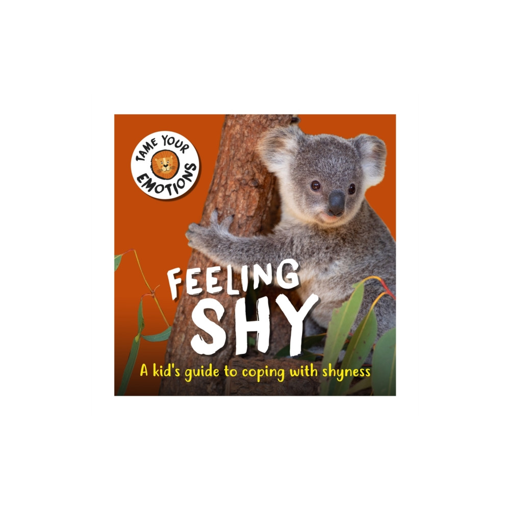 Produktbild för Tame Your Emotions: Feeling Shy (häftad, eng)
